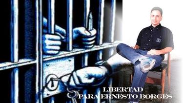 ¿estara ernesto borges en la lista de presos por liberar?