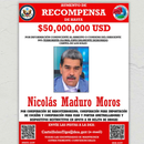 ESTADOS UNIDOS ELEVA A 50 MILLONES DE DÓLARES LA RECOMPENSA POR NICOLÁS MADURO