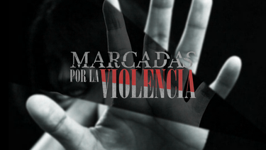 marcadas por la violencia