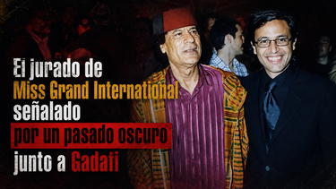 el jurado de miss grand international senalado por un pasado oscuro junto a gadafi