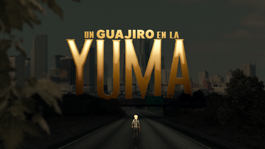 serie especial: un guajiro en la yuma