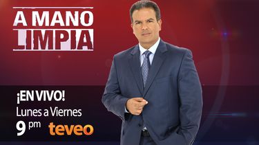 a mano limpia por canal teveo