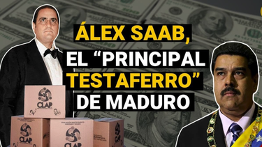 ¿quien es alex saab? el mayor testaferro del dictador nicolas maduro