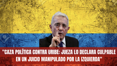 ALVARO URIBE, CULPABLE: LA JUSTICIA COLOMBIANA, DOMINADA POR LA IZQUIERDA, CONDENA AL EXPRESIDENTE POR SUPUESTO SOBORNO Y FRAUDE