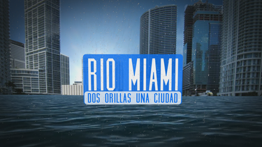 rio miami: dos orillas, una ciudad
